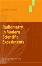 Pravilov Anatoly, A. M. Pravilov, Anatoly M. Pravilov - Radiometry in Modern Scientific Experiments