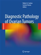 Rober A Soslow, Robert A Soslow, Robert A. Soslow, Tornos, Tornos, Carmen Tornos - Diagnostic Pathology of Ovarian Tumors