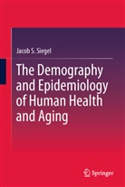 Jacob S Siegel, Jacob S. Siegel, Jay Olshansky, S Jay Olshansky - The Demography and Epidemiology of Human Health and Aging