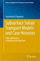 Vyacheslav G Rumynin, Vyacheslav G. Rumynin - Subsurface Solute Transport Models and Case Histories