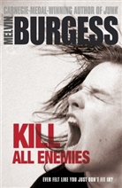 Melvin Burgess - Kill All Enemies