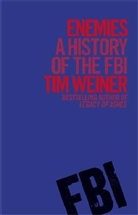 Tim Weiner - Enemies: A History of the FBI