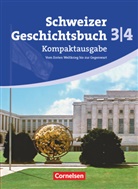 Birgit Stalder, Christophe Gross, Götz Schwarzrock, Christophe Gross, Helmut Meyer, Karl-Heinz Holstein... - Schweizer Geschichtsbuch - 3/4: Schweizer Geschichtsbuch - Aktuelle Ausgabe - Band 3/4: Kompaktausgabe