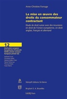 Anne-Christine Fornage - La mise en oeuvre des droits du consommateur contractant