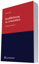 Dah, Dahl, Lukas, Holger Dahl, Roland Lukas - Konfliktlösung im Arbeitsleben