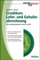 Gerhard C Girlich, Gerhard C. Girlich - Crashkurs Lohn- und Gehaltsabrechnung, m. CD-ROM