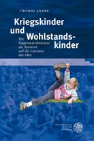 Thomas Andre, Thomas Andrea - Kriegskinder und Wohlstandskinder