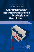 Christop Jürgensen, Christoph Jürgensen, Kaiser, Kaiser, Gerhard Kaiser - Schriftstellerische Inszenierungspraktiken - Typologie und Geschichte