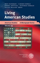 Mita Banerjee, Carme Birkle, Carmen Birkle, Bärbel Höttges, Bärbel Höttges et al, Manfred Siebald... - Living American Studies