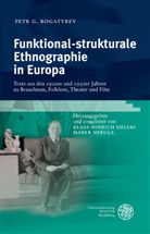 Petr G Bogatyrev, Petr G. Bogatyrev, Bogatyrev G. Petr, Klaas-Hinric Ehlers, Klaas-Hinrich Ehlers, Nekula... - Funktional-strukturale Ethnographie in Europa