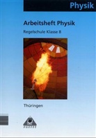 Günter Kunert - Physik, Ausgabe Thüringen: Arbeitsheft Klasse 8, Regelschule