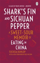 Fuchsia Dunlop - Shark s fin and sichuan pepper