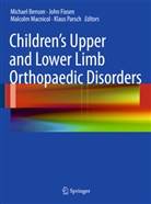 Michael K. D Benson, Michael Benson, Michael K. D Benson, Michael K. D. Benson, Michael K.D Benson, John Fixsen... - Children's Upper and Lower Limb Orthopaedic Disorders