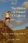 Sally Blyth, Sally Goddard Blythe, Sally Goddard, Sally Goddard Blythe, Tom Kerr, Sharon Rentta - Genius of Natural Childhood