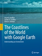 Di Kelletat, Dieter H. Kelletat, Scheffers, Anja Scheffers, Anja M Scheffers, Anja M. Scheffers... - The Coastlines of the World with Google Earth