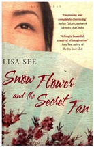 Lisa See - Snow Flower and the Secret Fan