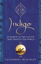 Catherine McKinley, Catherine E McKinley, Catherine E. McKinley - Indigo