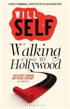 Will Self, Self Will - Walking to Hollywood