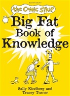 Kindber, Sall Kindberg, Sally Kindberg, Turner, Tracey Turner, Sally Kindberg - The Comic Strip Big Fat Book of Knowledge