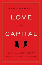 Mary Gabriel - Love and Capital