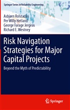 Per Will Hetland, Per Willy Hetland, Geo Jergeas, George F. Jergeas, George Farage Jergeas, Asbjorn Rolstadas... - Risk Navigation Strategies for Major Capital Projects