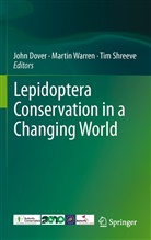 John Dover, Tim Shreeve, Marti Warren, Martin Warren - Lepidoptera Conservation in a Changing World