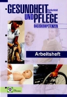 Thorsten Berkefeld, Georg Frie - Gesundheit und Pflege, Basiskompetenzen, Arbeitsheft