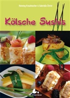 Christ, Gabriella Christ, Krautmache, Henning Krautmacher, Diana Billaudelle, Erns G Lüttgau... - Kölsche Sushis