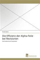 Nicola Gallus - Die Effizienz der Alpha-Feile bei Revisionen