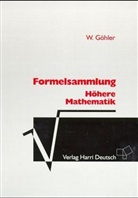 Wilhelm Göhler - Formelsammlung Höhere Mathematik