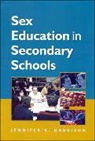Harrison, B. D. Ed Harrison, B. D. Ed. Harrison, Jennifer Harrison - Sex Education in Secondary Schools