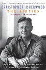 Christopher Isherwood, Katherine Bucknell - The Sixties