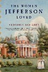 Virginia Scharff - The Women Jefferson Loved