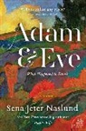 Sena Jeter Naslund - Adam & Eve
