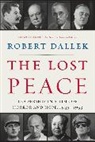 Robert Dallek, Dallek Robert - The Lost Peace