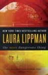 Laura Lippman - The Most Dangerous Thing