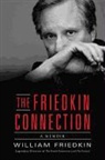 William Friedkin - The Friedkin Connection