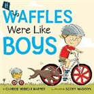 Charise Mericle Harper, Charise Mericle/ Magoon Harper, Charise Mericle Harper, Scott Magoon - If Waffles Were Like Boys