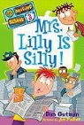 Dan Gutman, Dan/ Paillot Gutman, Jim Paillot - My Weirder School #3: Mrs. Lilly Is Silly!