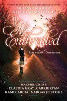 Kelley Armstrong, Jennifer Lynn Barnes, Sarah Rees Brennan, Rachel Caine, Kami Garcia, Claudia Gray... - Enthralled