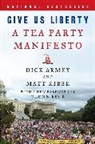 Dick Armey, Dick/ Kibbe Armey, Armey Dick, Matt Kibbe, Kibbe Matt - Give Us Liberty