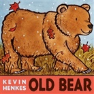 Kevin Henkes, Henkes Kevin, Kevin Henkes, Henkes Kevin - Old Bear