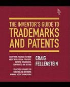 Craig Fellenstein, Rachel Ralston, Jaclyn Vassallo - Inventor's Guide to Trademarks and Patents, The
