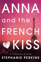 Stephanie Perkins - Anna and the French Kiss