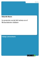 Eduardo Baura - La posición social del artista en el Renacimiento italiano