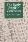 E. A. Wrigley, Sir Tony Wrigley, Tony Wrigley, E. A. Wrigley - The Early English Censuses