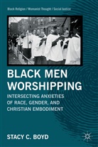 S Boyd, S. Boyd, Stacy Boyd, Stacy C. Boyd, BOYD STACY C - Black Men Worshipping