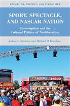 M Giardina, M. Giardina, Michael D. Giardina, Newman, J Newman, J. Newman... - Sport, Spectacle, and Nascar Nation