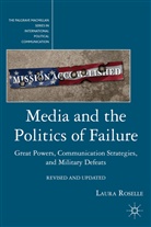L Roselle, L. Roselle, Laura Roselle - Media and the Politics of Failure