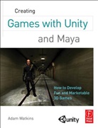 Adam Watkins, Adam (Associate Professor of 3D Animation at the School of Media &amp; Design Watkins, Watkins Adam - Creating Games With Unity and Maya